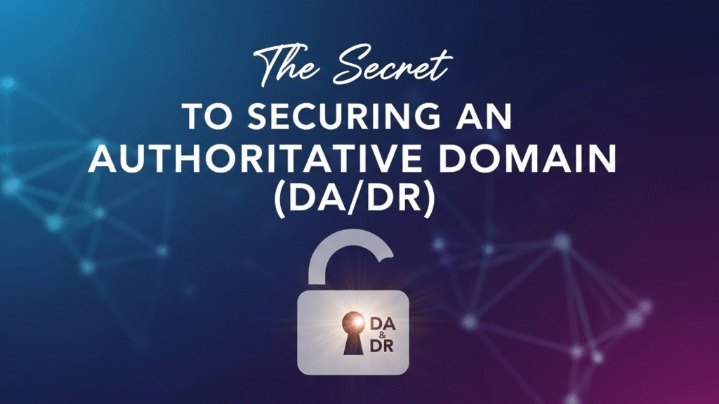 권위 있는 도메인 DA/DR 점수 급상승 실전 전략